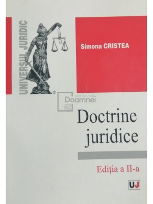 Simona Cristea - Doctrine juridice (ed. II) (Editia: 2007) foto