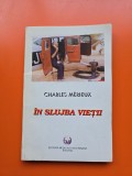 &Icirc;n slujba vieții - Charles M&eacute;irieux
