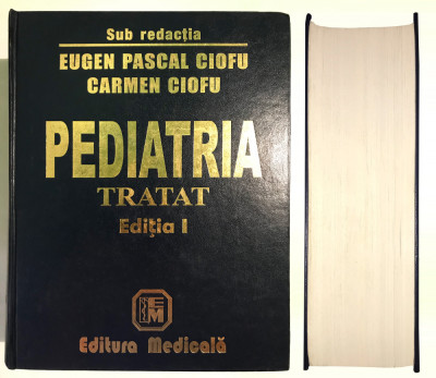 Pediatria Tratat de Pediatrie,Eugen Pascal Ciofu,Medicina,Psihologie,Chimie. foto