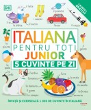 Cumpara ieftin Italiana pentru toti. Junior. 5 cuvinte pe zi