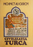 Civilizatia turca - Mehmet Ali Ekrem