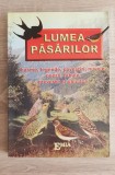 LUMEA PĂSĂRILOR: basme, legende, poezii, fabule, proverbe, ghicitori - M. Razba