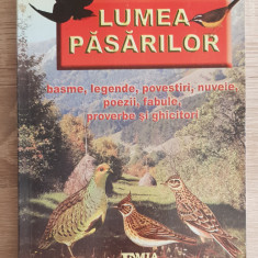 LUMEA PĂSĂRILOR: basme, legende, poezii, fabule, proverbe, ghicitori - M. Razba