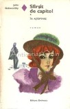 Cumpara ieftin Sfirșit de Capitol I-III - John Galsworthy, Roman, Editura Eminescu, 1972, Beletristica