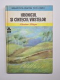 Hronicul și c&acirc;ntecul v&acirc;rstelor &ndash; Lucian Blaga, ed. &icirc;ngrijită de Ion Bălu, Ed. Ion Creangă, 1984