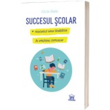 Succesul Scolar. Trucurile Unui Invatator In Sprijinul Copilului, Cecile Dalle - Editura DPH