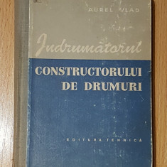 Indrumatorul constructorului de drumuri de Aurel Vlad