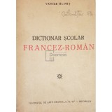 Vasile Glont - Dictionar scolar francez-roman (Editia: 1947)
