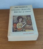 Luigi Pirandello - Giustino Roncella. Bătr&acirc;ni și tineri
