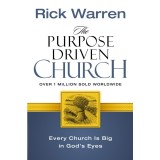 The Purpose Driven Church Every Church Is Big in God's Eyes