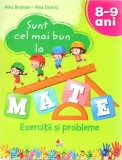 Cumpara ieftin Sunt cel mai bun la mate. Exercitii si probleme 8-9 ani | Alina Bratosin, Alina Danciu, Litera