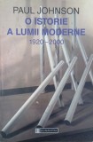 O istorie a lumii moderne (1920-2000) - Paul Johnson