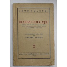 DESPRE EDUCATIE de LEON TOLSTOI , 1937