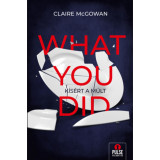 What You Did - K&iacute;s&eacute;rt a m&uacute;lt - Claire McGowan