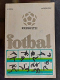Fotbal Exercitii - I. Voica, M. Radulescu