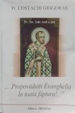 Propovaduiti Evanghelia La Toata Faptura - Costachi Grigoras , E463, TRINITAS