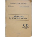 MASURAREA IN STIINTELE SOCIALE. CAIET DOCUMENTAR 7/1978-ACADEMIA STEFAN GHEORGHIU-248672