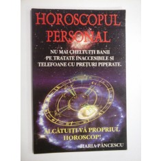 HOROSCOPUL PERSONAL * ALCATUITI-VA PROPRIUL HOROSCOP! - Maria PANCESCU