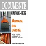 Armata din umbra. Studii asupra colaboratorilor neoficiali ai STASI - Helmut Muller-Enbergs