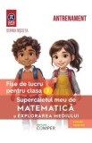 Supercaietul meu de matematica si explorarea mediului - Clasa 1 - Fise de lucru - Dorina Riscuta