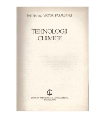 Victor Parausanu - Tehnologii chimice - 124476 foto