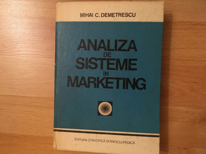 Analiza de sisteme in marketing/Mihai C. Demetrescu/1982