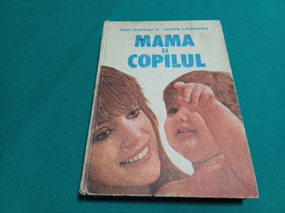 MAMA ȘI COPILUL * EMIL CĂPRARU, HERTA CĂPRARU /1984 * foto