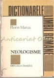 Cumpara ieftin Neologisme Florin Marcu (ed. II, 1994) - Dictionar de neologisme limba romana, 352 pagini