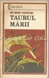 Taurul Marii - Ion Marin Sadoveanu, Editura Militara 1987, Roman