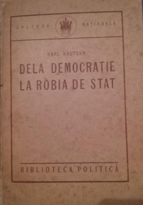 DE LA DEMOCRATIE LA ROBIA DE STAT RASPUNS LUI TROTZKI foto