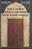 NOPTI LA SERAMPORE. BIBLIOTECA MAHARAJAHULUI. SECRETUL DOCTORULUI HONIGBERGER-MIRCEA ELIADE