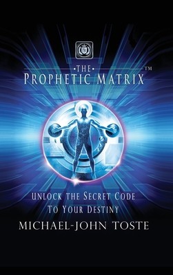 The Prophetic Matrix: Unlock the Secret Code to Your Destiny foto