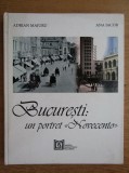 Adrian Majuru - Bucuresti. Un portret Novecento (Muzeul Municipiului, 2010) evolutia orasului Bucurestiul Bucurestii imagini istorie vizuala 200 ill.