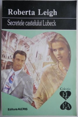 Secretele castelului Lubeck &amp;ndash; Roberta Leigh foto