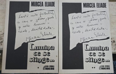 LUMINA CE SE STINGE - MIRCEA ELIADE (2 volume) foto