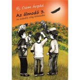 Az asztr&aacute;lis vil&aacute;g felfedez&eacute;se - Az &aacute;lmod&oacute; 3. - Ifj. Csom &Aacute;rp&aacute;d