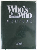 WHO &#039; S WHO MEDICAL IN ROMANIA , redactor sef AURA GALANOPOULOS , 2006