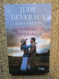 O promisiune imposibila - Jude Deveraux, Tara Sheets