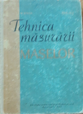 TEHNICA MASURARII MASELOR: MANUAL PENTRU SCOLILE TEHNICE - M. BIRCA, E. ERBLICH foto