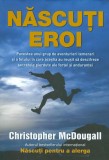 Nascuti eroi - Christopher Mcdougall - Editura Preda Publishing