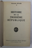 HISTOIRE DE LA TROISEIME REPUBLIQUE par ALEXANDRE ZEVAES , 1938