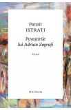 Povestirile lui Adrian Zograf - Panait Istrati