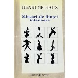 MISCARI ALE FIINTEI INTERIOARE de HENRI MICHAUX, 2000