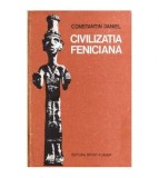 Constantin Daniel - Civilizatia Feniciana - 103037