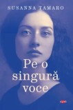 Pe o singura voce./Susanna Tamaro, Litera