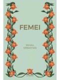 Cumpara ieftin Femei/Mihail Sebastian