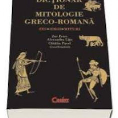 Dictionar de mitologie greco-romana - Zoe Petre