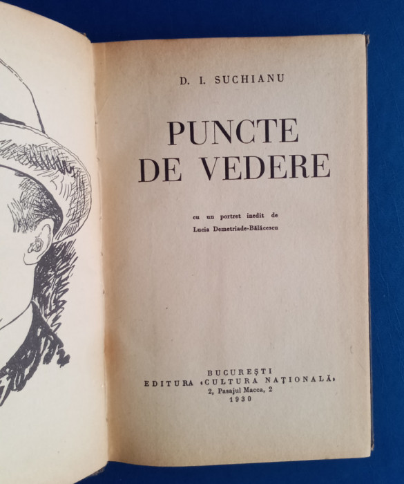 Puncte de vedere - D. I. Suchianu - cu dedicație si autograf-Prima ediție 1930