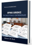 Opinii juridice in cauze penale controversate | Valerian Cioclei, C.H. Beck
