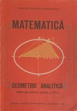 MATEMATICA. GEOMETRIE ANALITICA. MANUAL PENTRU CLASA A XI-A-CONSTANTIN UDRISTE, VALERIA TOMULEANU-353761